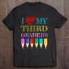 I Love My Third Graders Cute For 3Rd Grade Teacher Tee