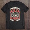 I May Be Old But I Got To See All The Cool Bands Funny Shirt Tee