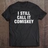 I Still Call It Comiskey Tee