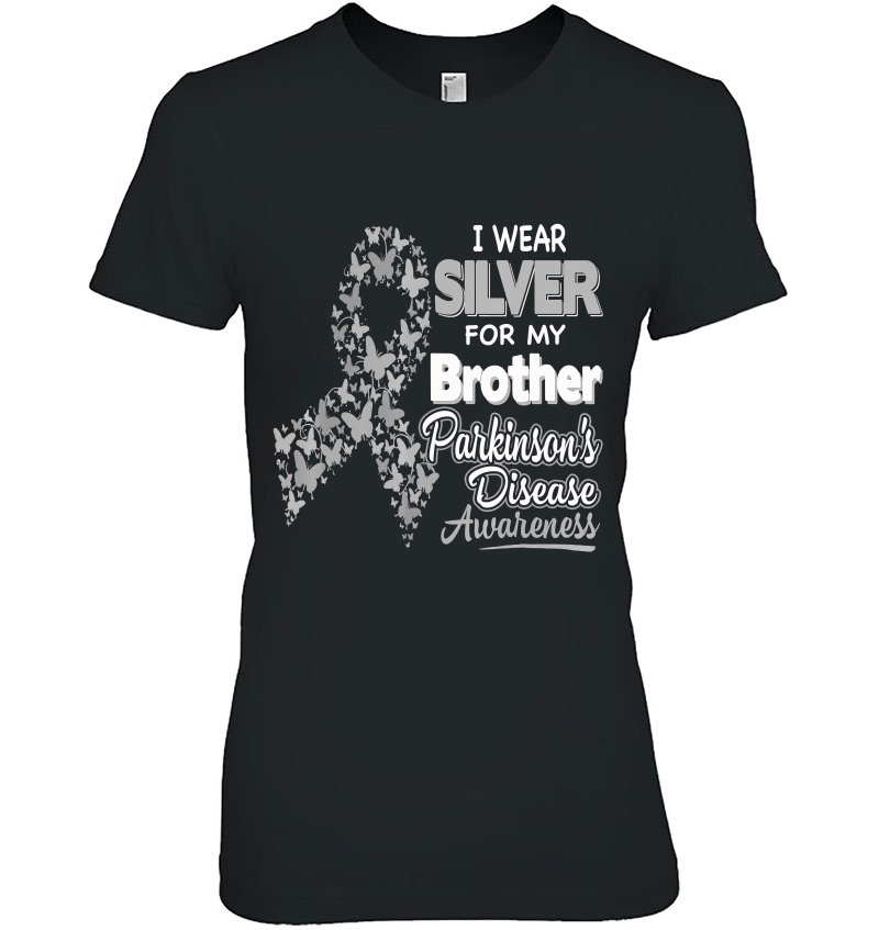 I Wear Silver For My Brother - Parkinson Disease Awareness Ladies Tee