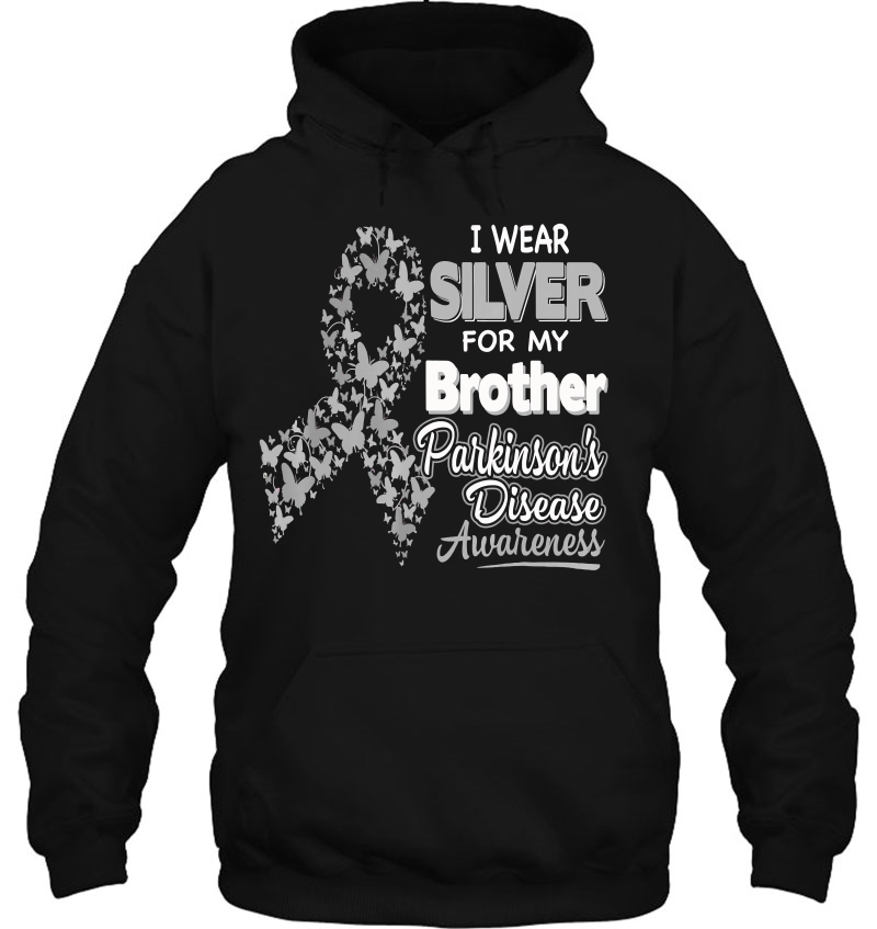 I Wear Silver For My Brother - Parkinson Disease Awareness Hoodie