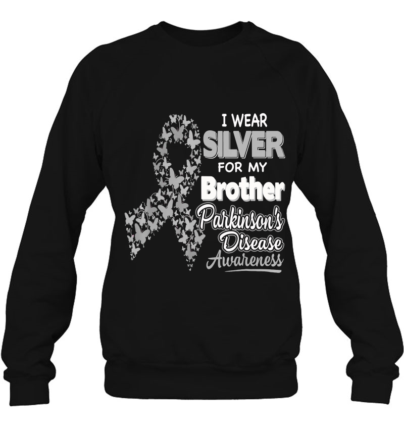 I Wear Silver For My Brother - Parkinson Disease Awareness Sweatshirt
