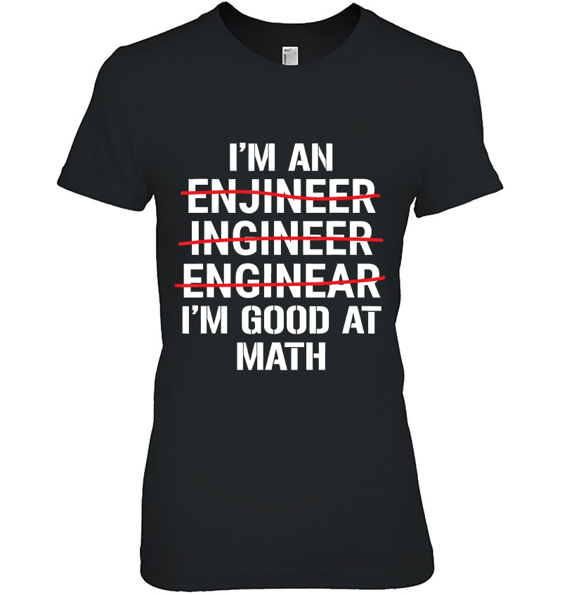 I'm An Engineer I'm Good At Math Funny Grammar Engineering Hoodie