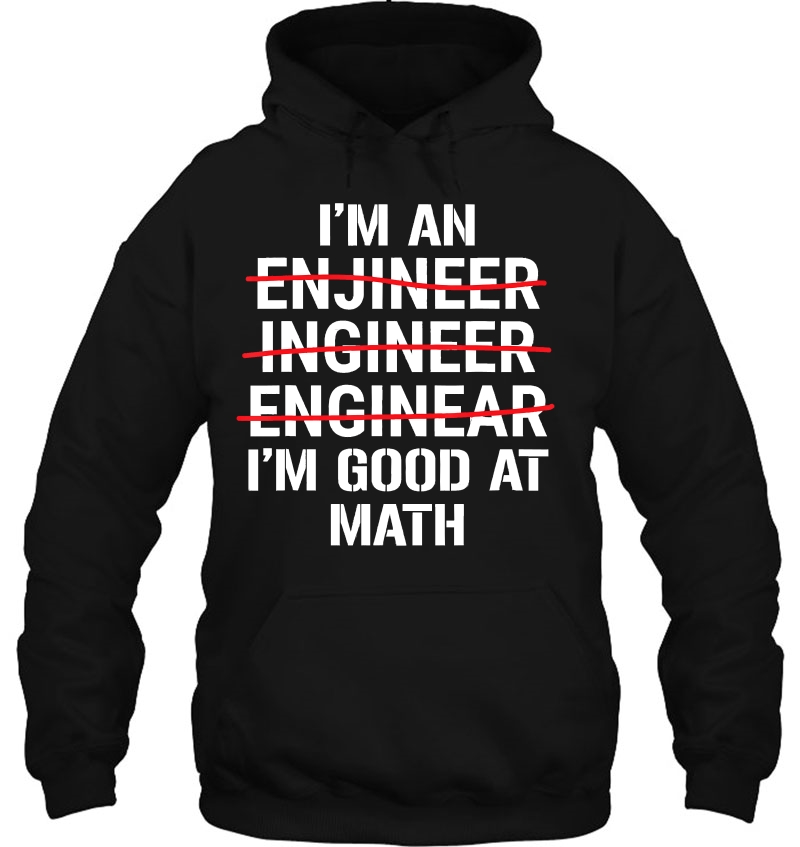 I'm An Engineer I'm Good At Math Funny Grammar Engineering Mugs