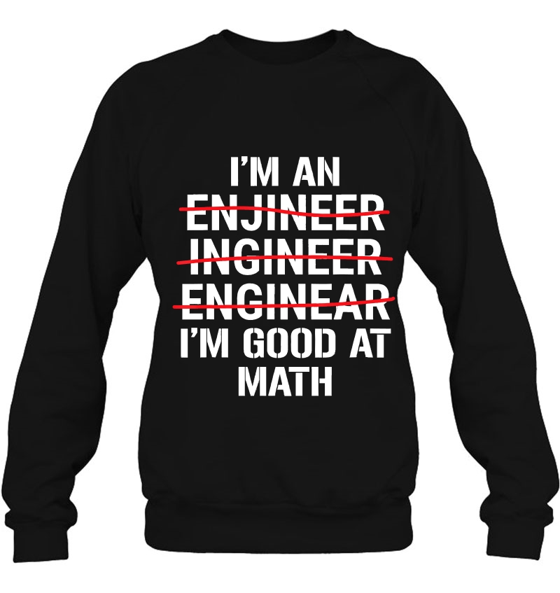 I'm An Engineer I'm Good At Math Funny Grammar Engineering Mugs