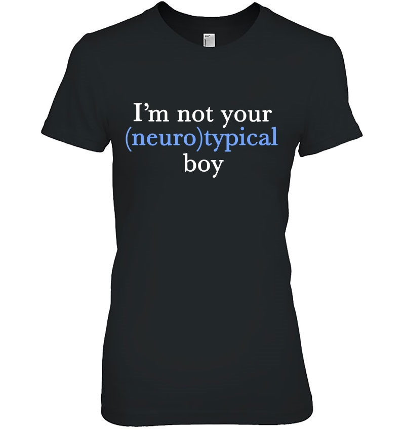 I'm Not Your Neurotypical Boy Autism Funny Neurodiversity Hoodie