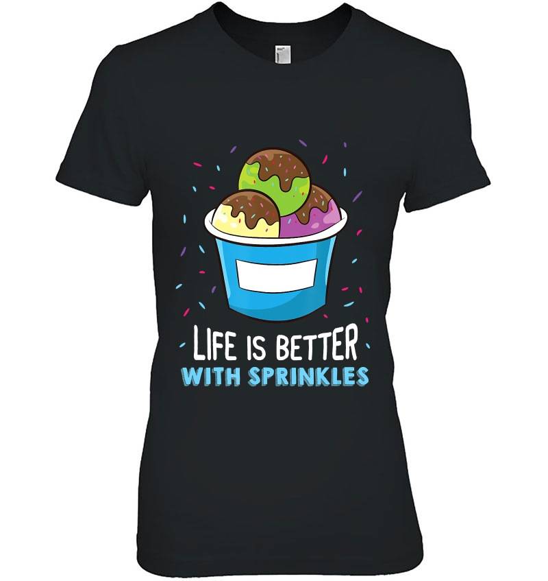 Ice Cream Life Is Better With Sprinkles Ice Cream Hoodie