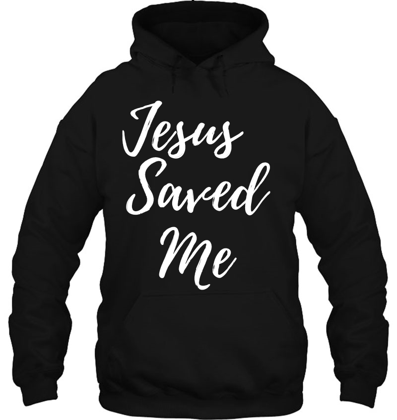 Jesus Saved Me Tshirt Mugs