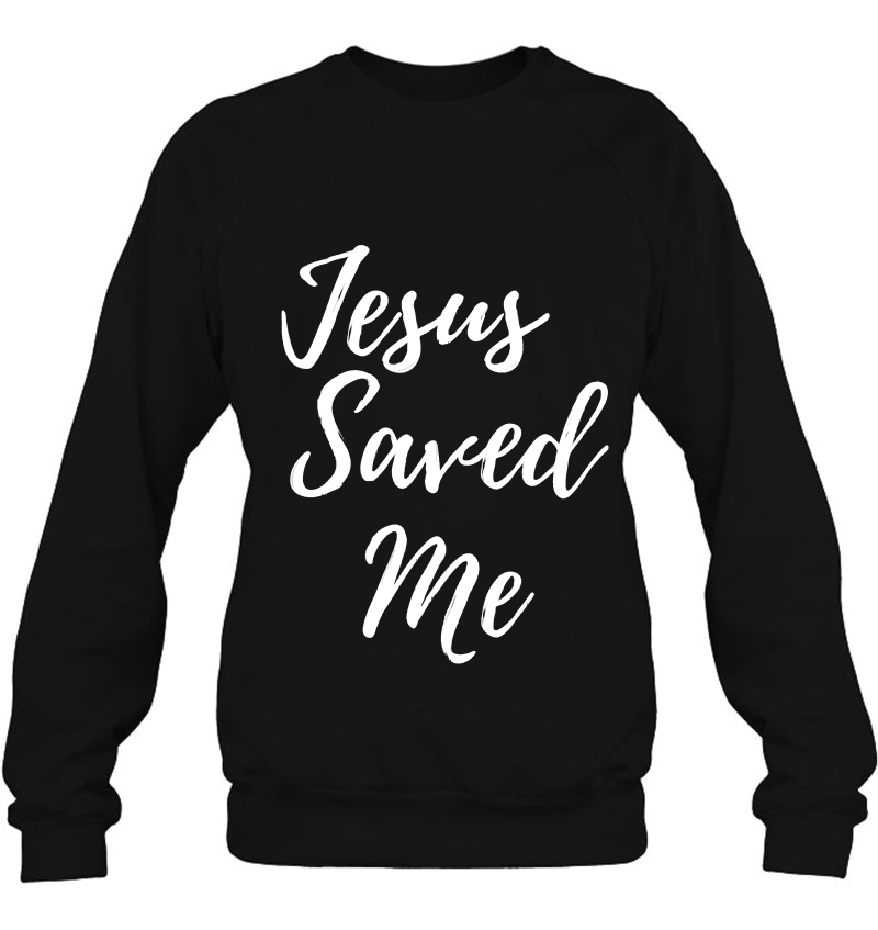 Jesus Saved Me Tshirt Mugs