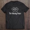 Jesus The Missing Peace Christian Saying Gift Tee