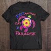 Just Another Day In Paradise Tee