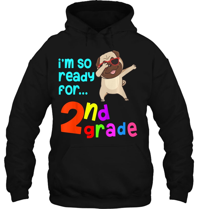 Kids Back To School Shirts 2Nd Grade Dabbing Pug Dog 1St Day Hoodie