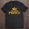 Kids I'm Their Prince Funny Matching Family Tee