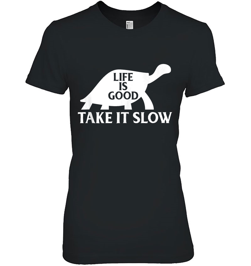 Life Is Good Take It Slow Men Women Funny Turtle Tank Top Hoodie