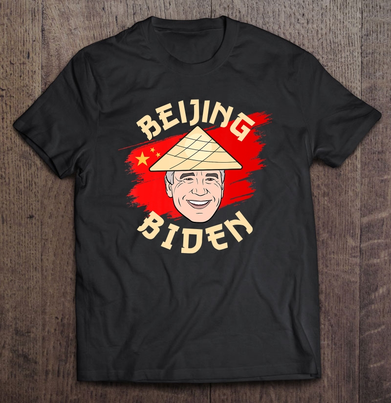 Political Beijing Biden - Anti Joe Biden For President 2020 Ver2 Shirt