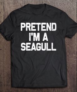 Pretend I'm A Seagull Halloween Costumes Premium Tee