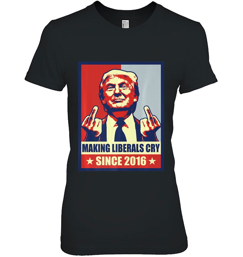 Pro President Donald Trump Gifts 2020 Making Liberals Cry Premium Hoodie