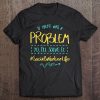 Problem Solver Community Helper Social Worker I'll Solve It Tee