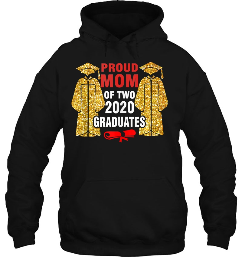 Proud Mom Of Two 2020 Graduates Gift Twin Mama Graduation Tank Top Hoodie