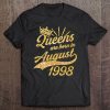 Queens Born In August 1998 20Th Birthday Gift 20 Years Old Tee