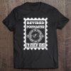 Retired Postmaster Rain Shine Sleet Snow Stayin' Home Tee