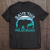 Save Polar Bears Shirt Animal Vintage Retro Gift Tee Tee