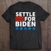 Settle For Biden Joe Biden 2020 Tank Top Tee