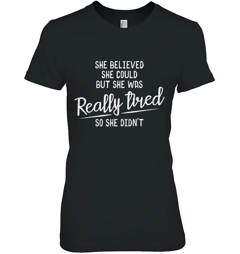 She Believed She Could But She Was Really Tired Gym Ladies Tee