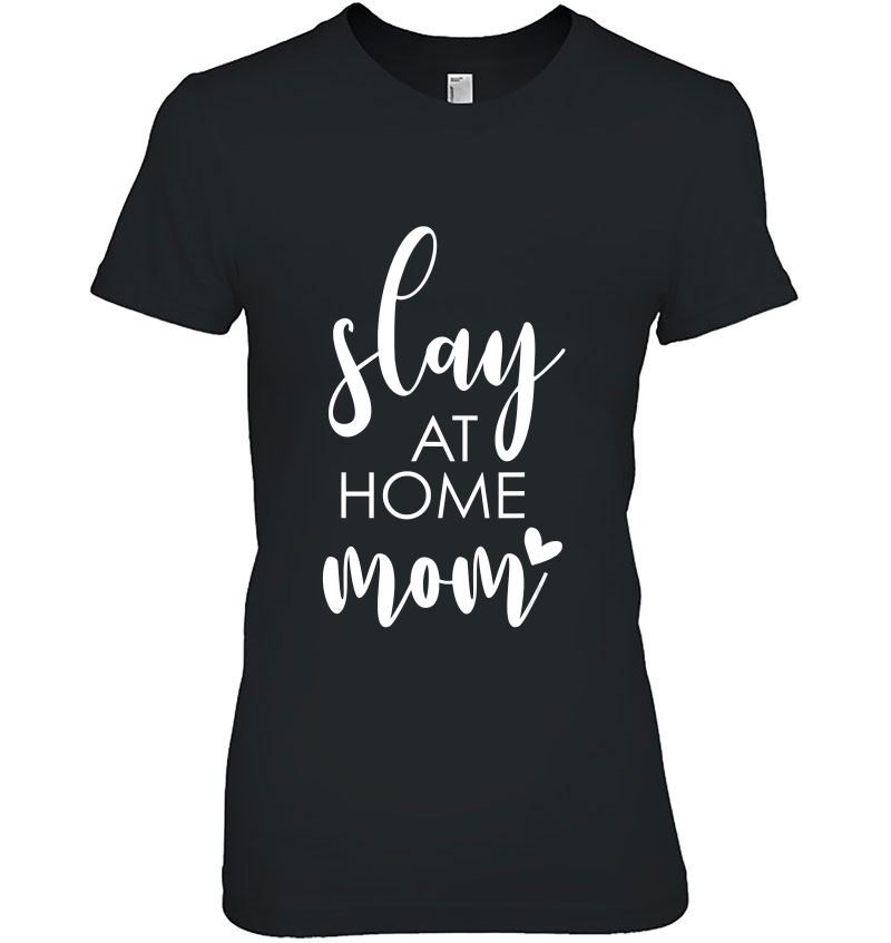 Slay At Home Mom - Uplifting Housewife Slogan Hoodie