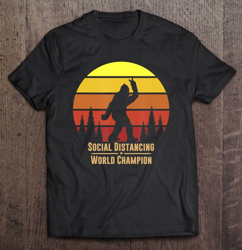 Social Distancing World Champion - Bigfoot Yeti Sunset Shirt