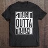 Straight Outta Thailand Great Travel Outfit & Gift Idea Tank Top Tee