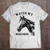 Funny Race Horse Watch Me Neigh Neigh Tank Top Tee