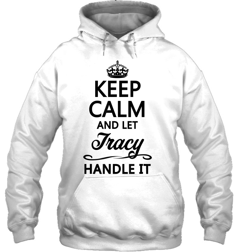 Keep Calm And Let Tracy Handle It Funny Name Gift Mugs