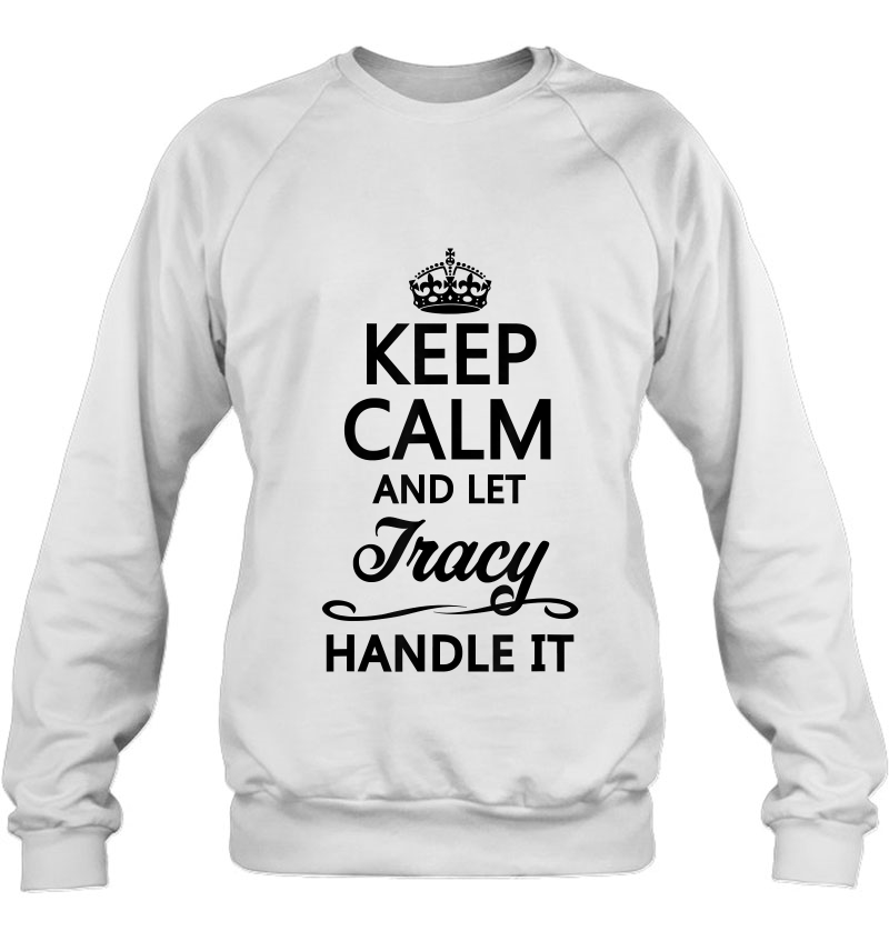 Keep Calm And Let Tracy Handle It Funny Name Gift Mugs