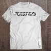 Mashugana In Yiddish Tee