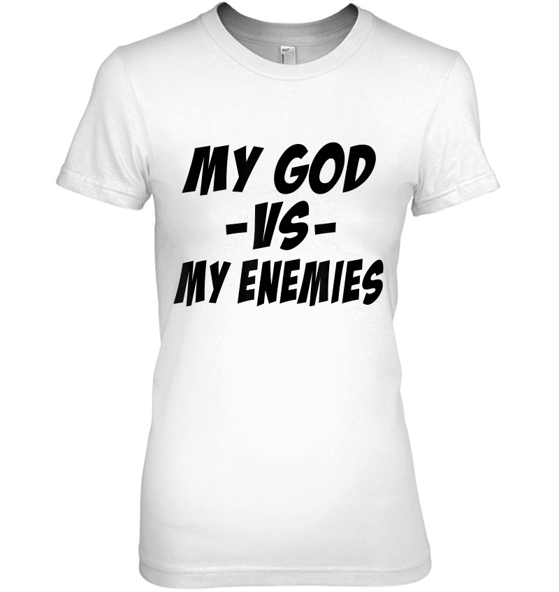 My God Vs My Enemies Hoodie