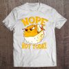 Puffer Fish Nope, Not Today Funny Gift Tee