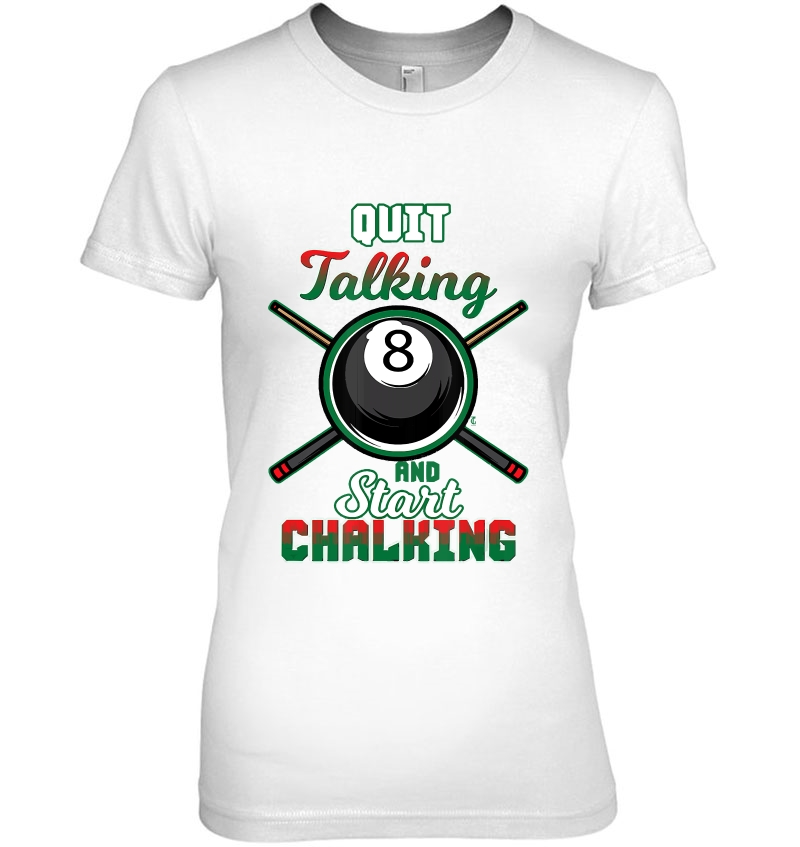 Quit Talking Start Chalking Pool Chalk Billiard Hoodie