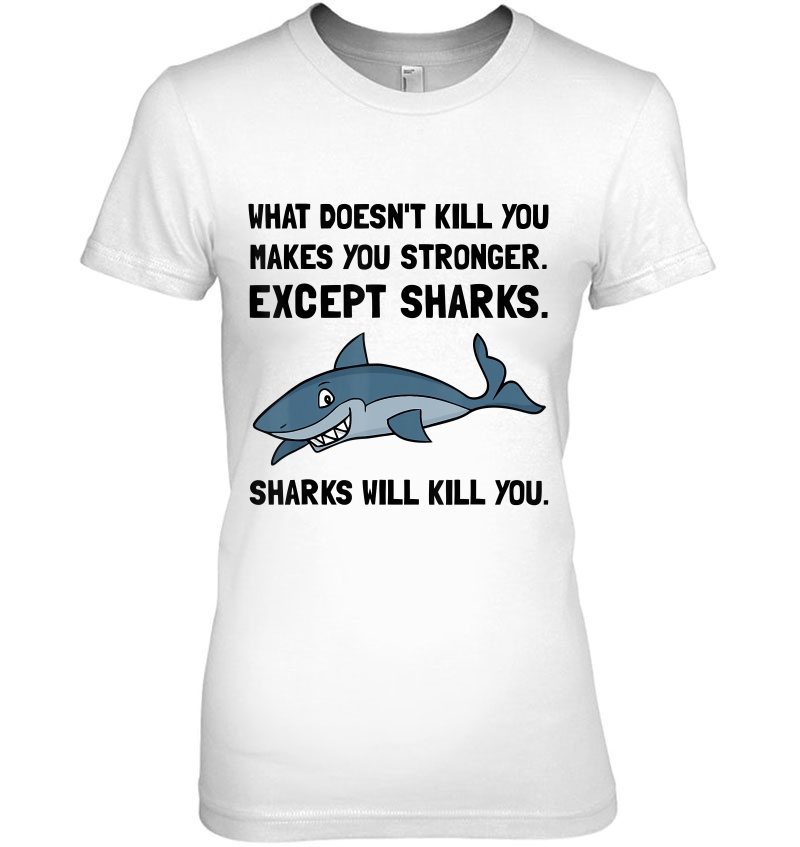 Sharks Will Kill You Funny Hoodie