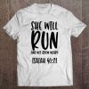 She Will Run And Not Grow Weary - Bible Verse Quote Tee