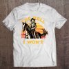 The Hell I Won't Retro Sun Western Cowboy Horse Rodeo Tee