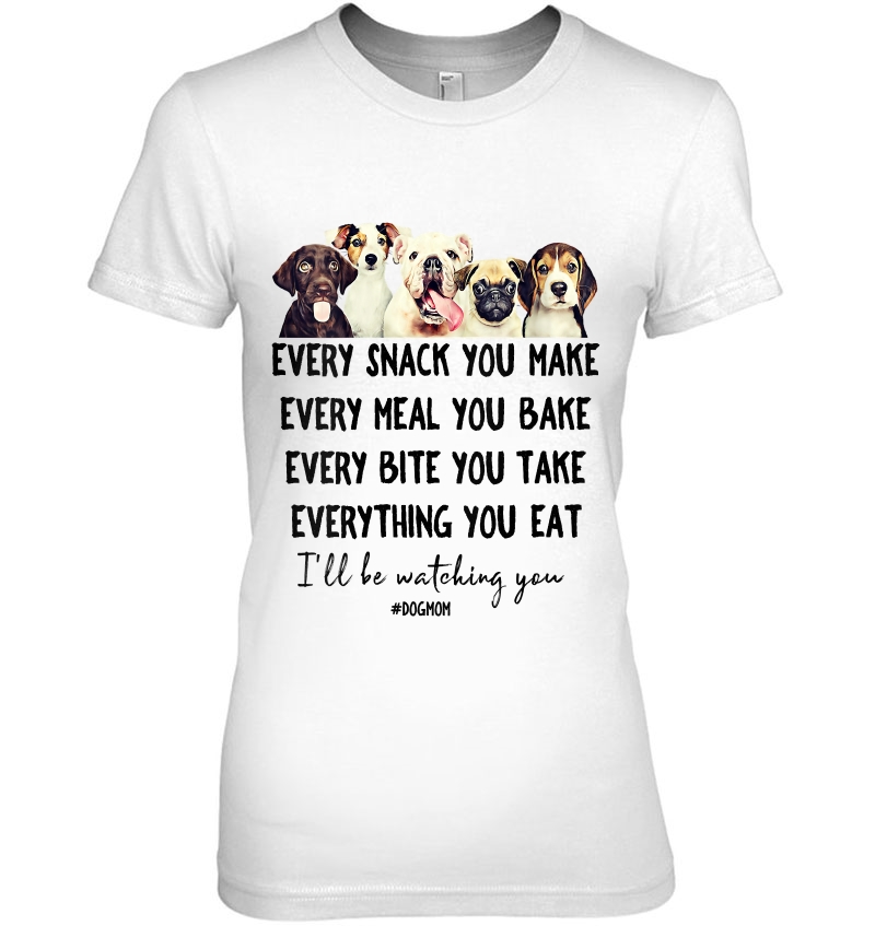 Womens Dog Lovers Shirt - Every Snack You Make I'll Be Watching You V-Neck Hoodie