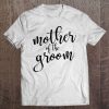 Womens Mother Of The Groom Matching Bridal Party Tee