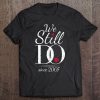 13Th Wedding Anniversary - We Still Do Since 2007 Ver2 Tee