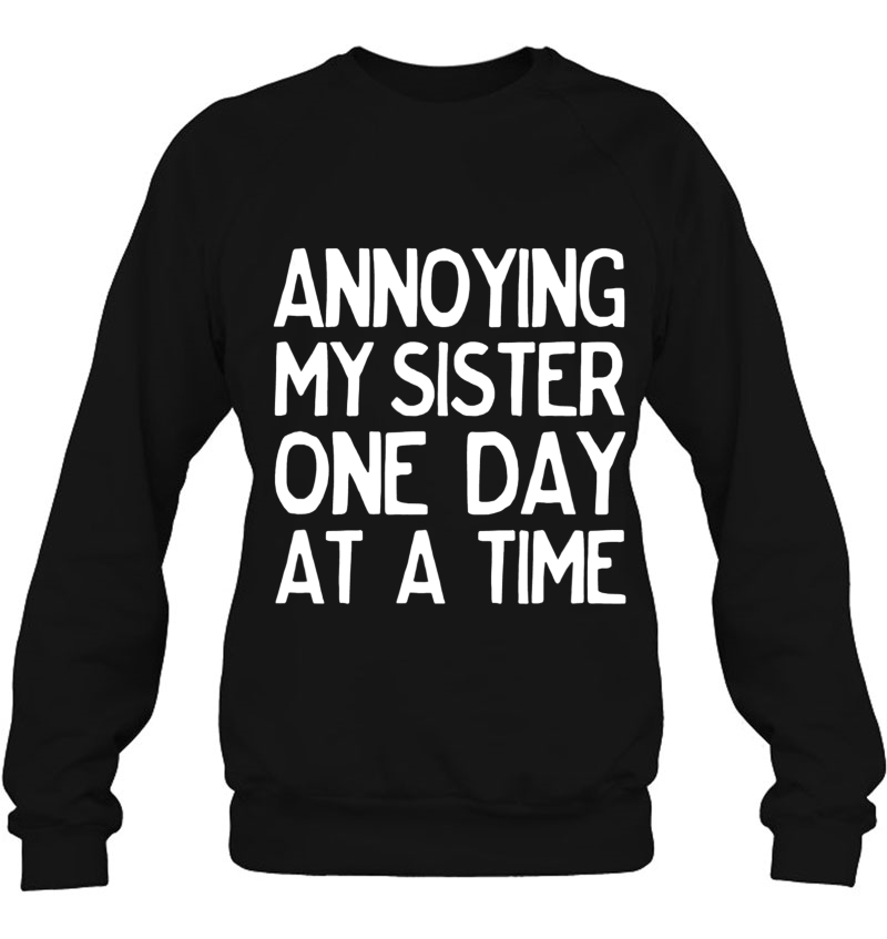 Annoying My Sister One Day At A Time Funny Mugs