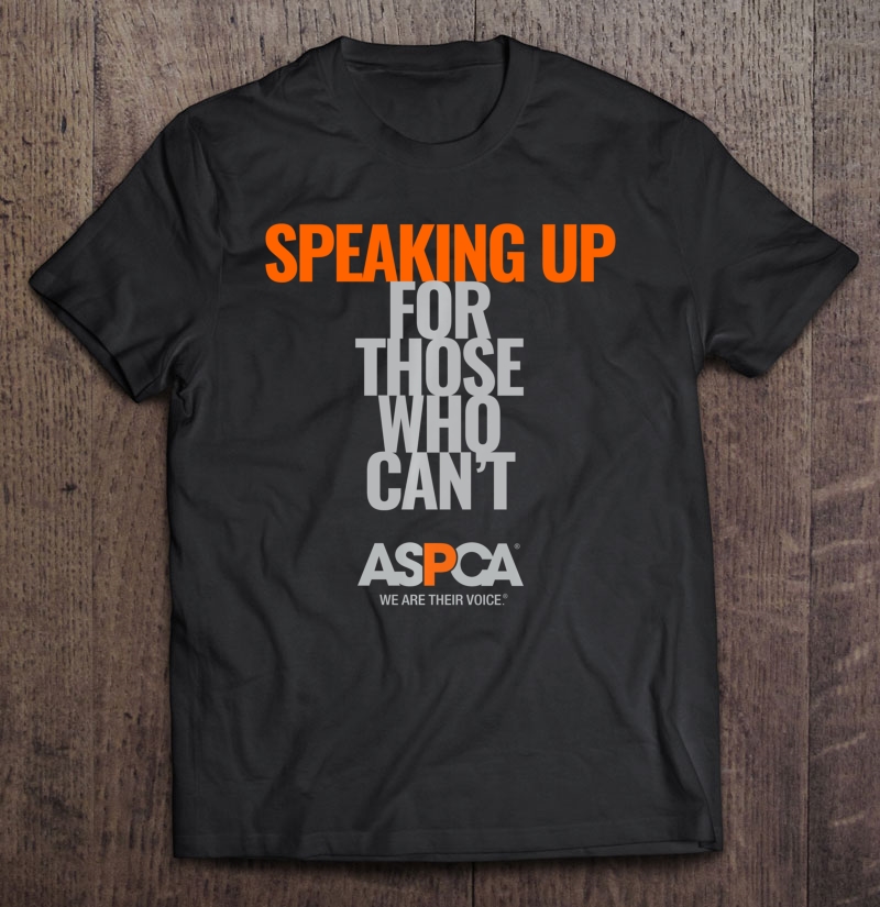 Aspca Speaking Up For Those Who Can't Text Shirt