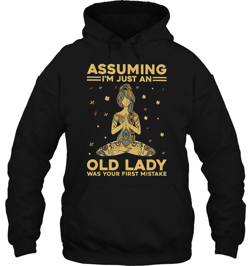 Assuming I'm Just An Old Lady Was Your First Mistake Yoga Mugs