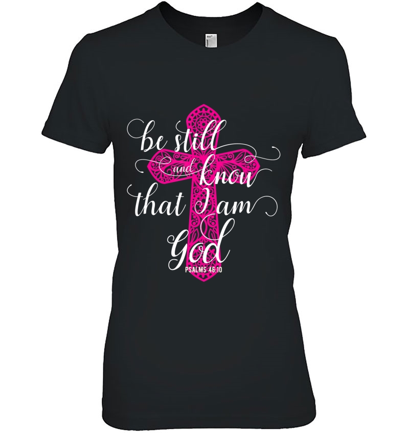 Be Still And Know That I Am God Psalms 4610 Verse Hoodie