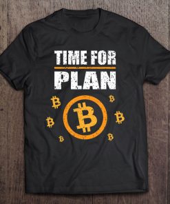 Bitcoin Blockchain Crypto Currencies - Time For Plan B Tee