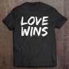 Bold Christian Quote For Men Faith Saying Love Wins Tee